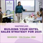 MASTERCLASS: Building your Hotel Sales Strategy for 2025 – Bangkok